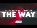 Juice WRLD The Way Lyrics Ft XXXTENTACION