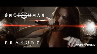Once Human &#39;Erasure&#39; - Official Music Video - New album &#39;Scar Weaver&#39; Out Now