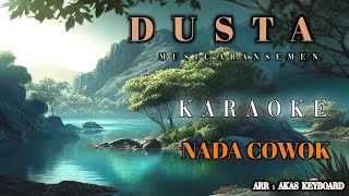 Download lagu DUSTA || NADA COWOK | karaoke [ musik aransemen ] Akas studio mp3