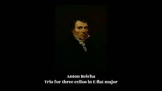 Download lagu Anton Reicha - Trio for three cellos in E flat major mp3 Download lagu Anton Reicha - Trio for three cellos in E flat major mp3