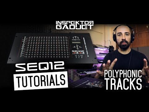 Part 2 - Polyphonic Tracks - SEQ12 (Mode Machines)