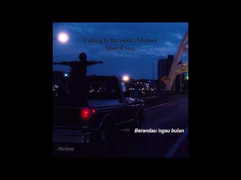 Talking to the moon | Michiee ( Use headphone)