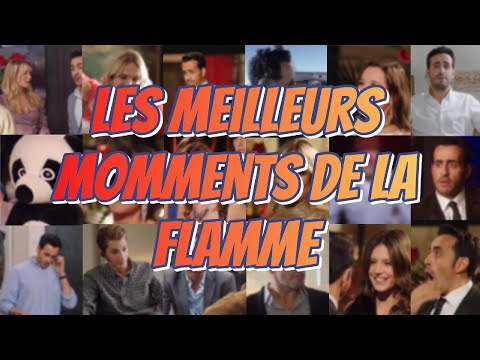 Les Meilleurs Moments De La Flamme
