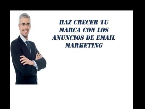 Haz crecer tu marca con los anuncios de eMail Marketing