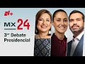 Tercer Debate Presidencial 2024 México; EN VIVO Claudia Sheinbaum, Xóchitl Gálvez y Álvarez Máynez