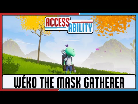 Wéko The Mask Gatherer Accessibility Trailer