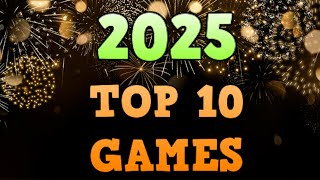 My TOP 10 GAMES of 2025