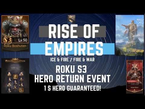 Roku S3 Hero Return Event - 1 S Hero Guaranteed - Rise of Empires Ice & Fire/Fire & War