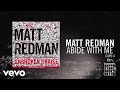 Matt Redman - Abide With Me (Live/Lyrics And Chords)
