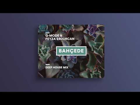 G-Mode feat Feyza Erdurcan - Bahçede (Deep House Radio Mix)