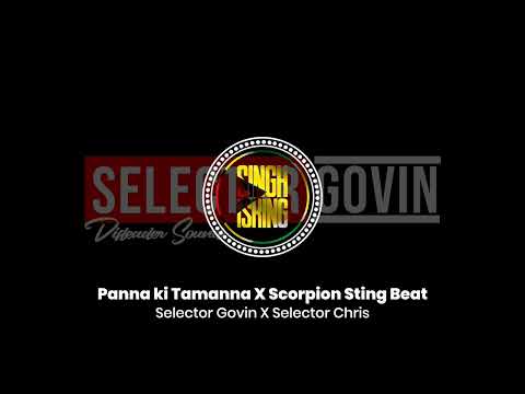 Panna ki Tamanna X Scorpion Sting Beat | Selector Govin X Selector Chris