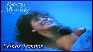 Roberta Miranda - Velhos Tempos