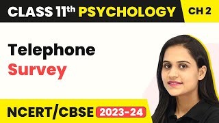 Telephone Survey - Methods of Enquiry in Psychology | Class 11 Psychology Chapter 2 | CBSE 2024-25