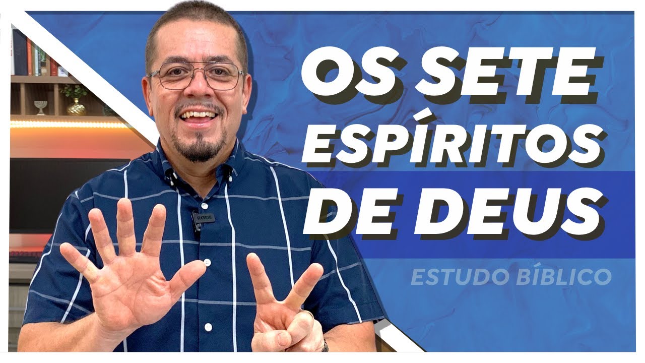 Watch Now Mistério dos sete Espíritos de Deus - Estudo Bíblico e Teológico Mistério dos sete Espíritos de Deus - Estudo Bíblico e Teológico