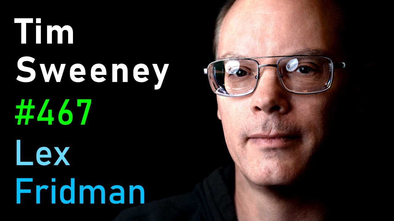 Tim Sweeney: Fortnite, Unreal Engine, and the Future of Gaming | Lex Fridman Podcast #467 - YouTube
