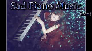 Sad Piano Music Mix - Pretty and Sullen Melodies