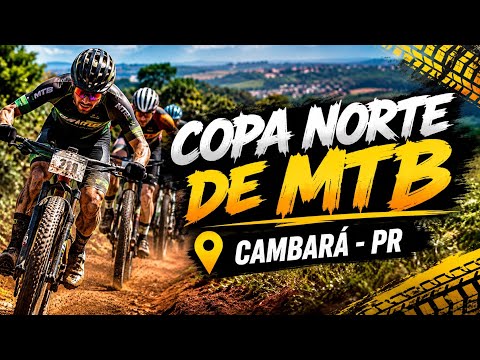  PROVA DE MTB | COPA NORTE DE MTB  | ETAPA : Cambará-PR | Adrenalina, Disputa e Emoção nas Trilhas!