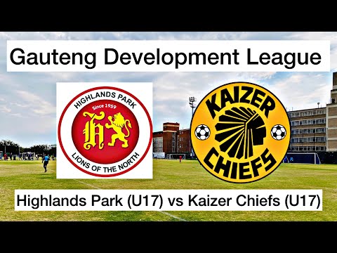 HIGHLIGHTS | Highlands Park (U17) vs Kaizer Chiefs (U17) | Gauteng Development League