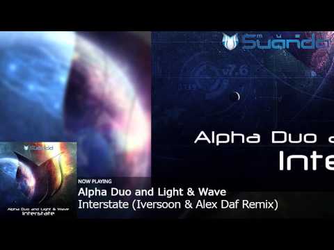 Alpha Duo and Light & Wave - Interstate (Iversoon & Alex Daf Remix)
