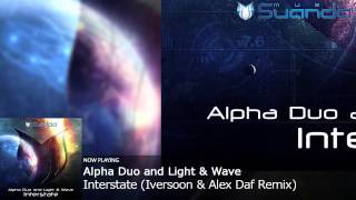 Alpha Duo and Light & Wave - Interstate (Iversoon & Alex Daf Remix)