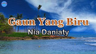 Download lagu Gaun Yang Biru - Nia Daniaty (lirik Lagu) | Lagu Indonesia  ~ masih melingkar di jari ini mp3
