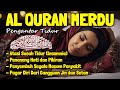 Al Quran Lullaby Surah Al Mulk Al Fatihah Ayat Kursi Ar Rahman Soothes The Heart And Mind