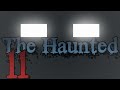 THE HAUNTED: Episode 11 - "Infiltration" 