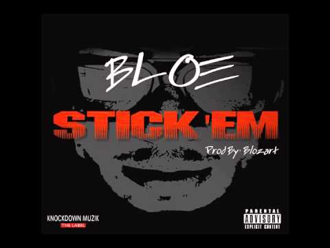 STICK'EM by BLOE Prod by Blozart