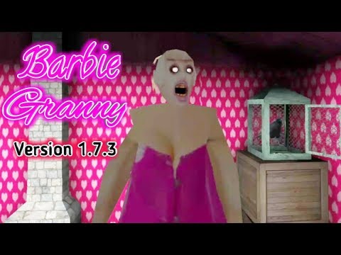 Barbie Granny Version 1.7.3 Full Gameplay