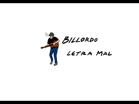 BILLORDO - LETRA MAL (video clip)