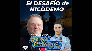 César Vidal is born again! 💥Radio Shanghai #557