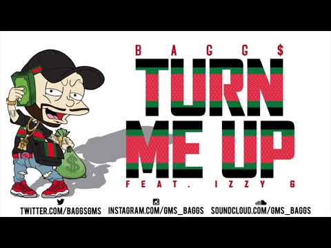 BAGG$ - Turn Me Up ft Izzy G (Official Audio)