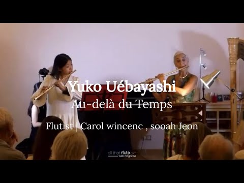 [CONCERT&REHEARSAL] Yuko Uébayashi | Au-delà du Temps pour deux flûtes et piano
