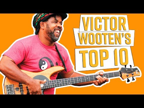 VICTOR WOOTEN'S TOP 10