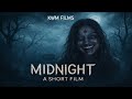 MIDNIGHT Horror Short Film KWM FILMS