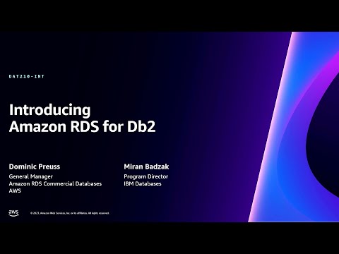 AWS re:Invent 2023 - [LAUNCH] Introducing Amazon RDS for Db2 (DAT210)