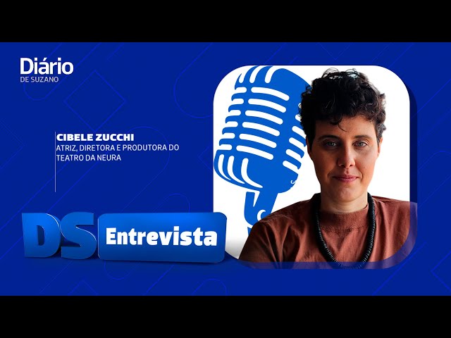DS Entrevista Cibele Zucchi atriz, diretora e produtora do Teatro da Neura