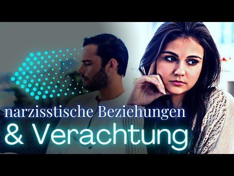 Wie Verachtung Alles zerstört: Narzisstische Beziehungen verstehen
