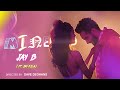 MINE (Official Music Video)|Jay B Ft. Jay Kila / Tanvi Gadkari