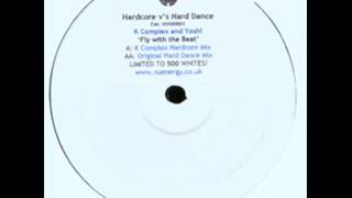 K-Complex & Yoshi - Fly With The Beat (Hard Dance Mix)