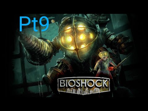 BioShock remastered playthrough pt9 ps5
