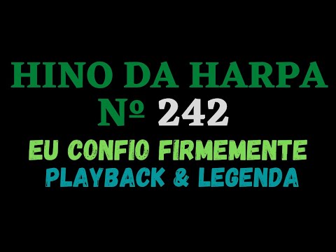 Hino da Harpa Cristã 242 Eu Confio Firmemente - Playback Letra/Legenda - Atamilton Arcanjo