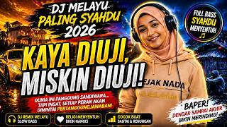 Download lagu Kaya Diuji, Miskin Diuji! 😭 DJ Melayu Syahdu 2026 Full Bass Menyentuh Hati mp3