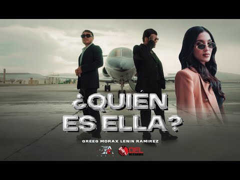 ¿Quién Es Ella? Greeg Mora x Lenin Ramirez (Video Oficial)