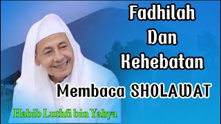 Download lagu Habib Lutfi bin Yahya - The Greatness of Reciting the Prophet's Prayers mp3