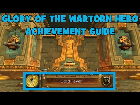 WoW BfA - Glory of the Wartorn Hero - 'Gold Fever' Achievement Guide