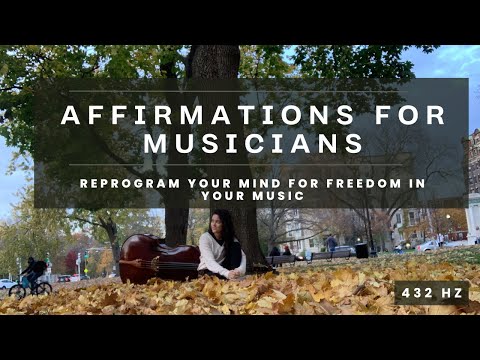 Affirmations for Musicians - Reprogram Your Mind for Freedom In Your Music and In Your Life