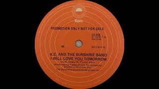 1978: K.C. and the Sunshine Band - I Will Love You Tomorrow - 45