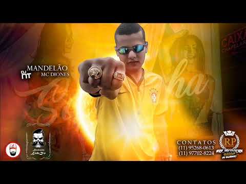 MC DIONES - MANDELÃO ( DJ NT )