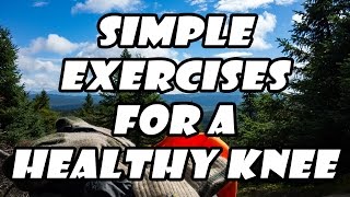 Hiking 101: Simple Exercises For A Healthy Knee!